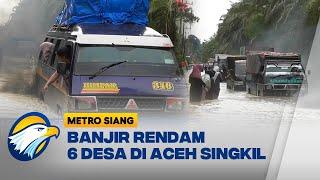 Banjir Rendam 6 Desa di Aceh Singkil, Ketinggian Air Capai 80 Cm