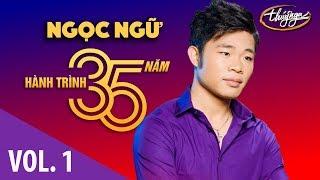 Ngọc Ngữ - Hành Trình 35 Năm Cùng Thúy Nga (Vol. 1)