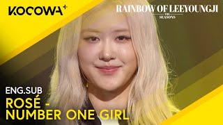 ROSÉ - number one girl | The Seasons: Rainbow of Lee Young Ji EP10 | KOCOWA+