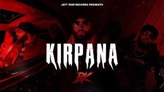 BK - KIRPANA (Official Video) Latest Punjabi Songs 2023