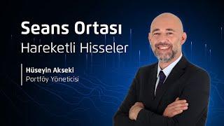 Seans Ortası | Hareketli Hisseler | Ahlatcı Yatırım