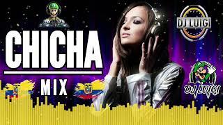 CHICHA ️MIX️ |Luigi Dj ●