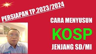 Cara menyusun KOSP Jenjang SD/MI Tahun Pelajaran 2023/2024