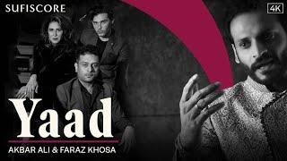 Yaad(Official Music Video)| Akbar Ali, Faraz Khosa | Sufiscore | Latest Song 2021