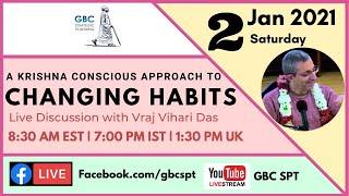 A Krishna Conscious Approach to Changing Habits with Vraj Vihari Das