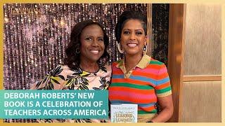 Deborah Roberts’ New Book Is A Celebration of Teachers Across America