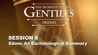 Chuck Missler - Obadiah (Session 3) Edom Summary