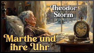 Theodor Storm: Marthe und ihre Uhr ️ Weihnachtsgeschichte (Hörbuch zum Einschlafen)