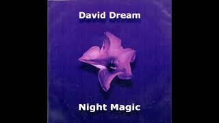 David Dream - Night Magic (full mix)