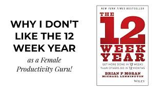 Why I Don't Like the 12 Week Year as a Female Productivity Guru