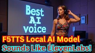 F5TTS AI Voice Model Run Locally - ElevenLabs Level Open Source AI Voice Model!