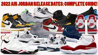 2022 AIR JORDAN RELEASE DATES: COMPLETE GUIDE 