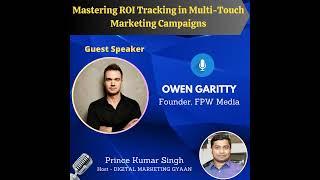 Mastering ROI Tracking in Multi-Touch Marketing Campaigns With Owen Garitty