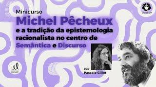 Michel Pêcheux e a tradição da epistemologia racionalista no centro de Semântica e Discurso