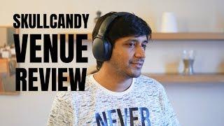 Skullcandy Venue Review - ANC Headphones under Rs. 20000 - Pros and Cons