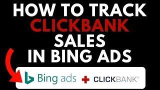 How To Track Clickbank Sales With Bing Ads