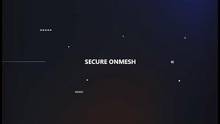 CODING | Secure OnMesh by Logicalis