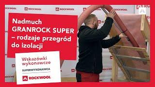 Nadmuch GRANROCK SUPER – rodzaje przegród do izolacji