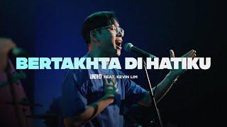 Bertakhta Di Hatiku | UNDVD Feat. Kevin Lim