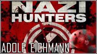 Nazi Hunters | Adolf Eichmann | World War II Docuseries