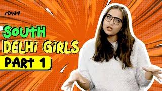 iDiva- Types Of South Delhi Girls: Part 1| Every South Delhi Girl In The World