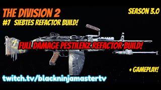 The Division 2 I #7 Refactor Full DMG Pesti Build! +Gameplay Season 3.0