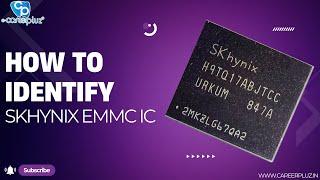 How To Identify SKHYNIX EMMC IC Full Detail