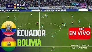  Ecuador vs Bolivia EN VIVO / Eliminatorias 2024