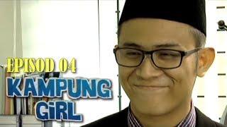 [FULL] Kampung Girl | Episod 4