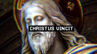 CHRISTUS VINCIT (EDIT)