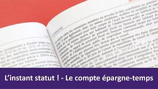 "L'instant statut !" du CDG31 - Le compte épargne-temps (CET)