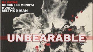 RJ PAYNE ft. ROCKNESS MONSTA, KUNIVA & METHOD MAN - UNBEARABLE