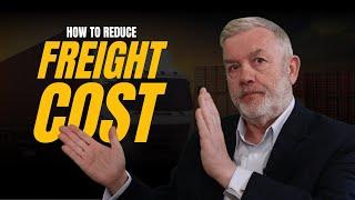 How to Reduce Freight Costs - Key Tips Many People Miss