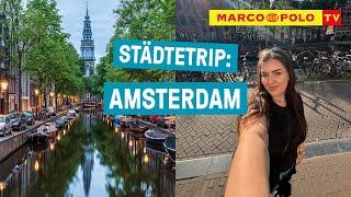 So habt ihr AMSTERDAM noch nie gesehen!  - Städtetrip: AMSTERDAM