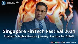 Singapore FinTech Festival 2024 l Thailand's Digital Finance Journey: Lessons for ASEAN