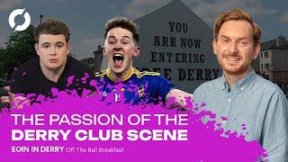 THE NEW GAA BOOM IN DERRY CITY | Eoin in Derry