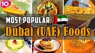 Incredible Top 10 Most Popular Dubai (UAE) Foods || Dubai Street Foods ||  Traditional Dubai Cuisine