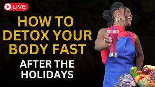 How To Detox Your Body Fast After the Holidays