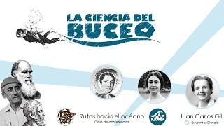 Charla: la ciencia del buceo  Juan Carlos Gil. Jornadas "Rutas hacia el océano" NAO UAM e Iberozoa