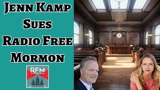 Jenn Kamp Sues Radio Free Mormon [RFM 328]