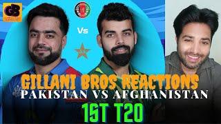 Gillani Bros Reactions on Pakistan vs Afghanistan 1st T20