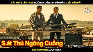 Sát Thủ Ngông Cuồng Đi Đến Đâu Tàn Phá Đến Đấy | Review Phim Lucky Day