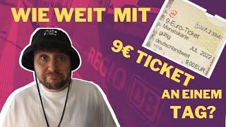 9€ Ticket - Wie weit komme ich an einem Tag?