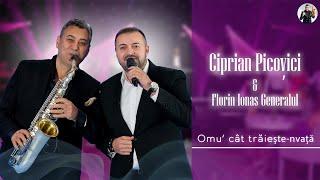 Ciprian Picovici & Florin Ionas Generalul - Omu cât trăiește-nvață