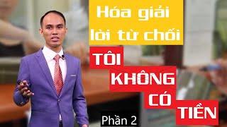 #13 Phần 2: Hóa giải lời từ chối TÔI KHÔNG CÓ TIỀN mua bảo hiểm | PHẠM THÀNH ĐẠT | 0965994997