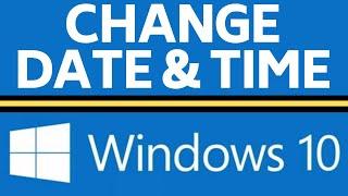 How to Change Date and Time in Windows 10