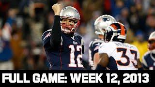 Tom Brady Master class 24 Point Comeback vs. Peyton! Patriots vs. Broncos Week 12, 2013 Full Game