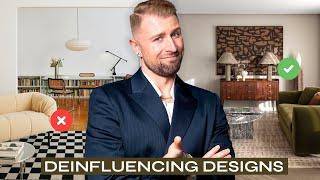 Deinfluencing Interior Design Trends That You DON’T Need! (Let's Get Honest...)