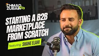 Tips to Start a B2B Marketplace Software Company, Sales Tips | The Ehmad Zubair Show ft. Shane Elahi