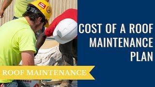 The Cost of A Commercial Roof Maintenance Plan